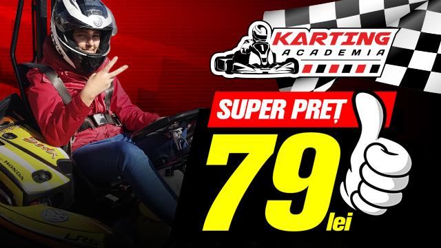 Academia de Karting: super preţul 79 lei!
